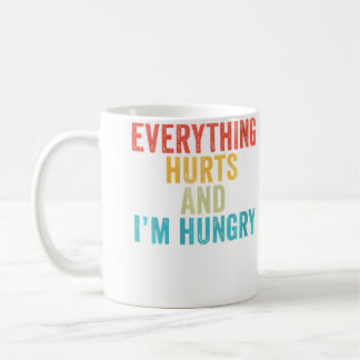Wo Everything Hurts I'M Hungry Funny Running Marat Koffiemok