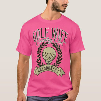 Wo Golf Vrouw Country Club Social Club Golfers Vro T-shirt