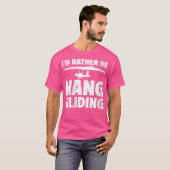 Wo I'D Rather Be Hang Gliding T-shirt (Voorkant volledig)