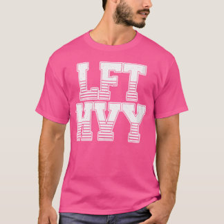 Wo Lft Hvy Lift Zwaar Gewichtheffen Barbell Gym Wo T-shirt