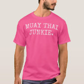 Wo Muay Thai Junkie Muay Thai Boksen T-shirt (Voorkant)