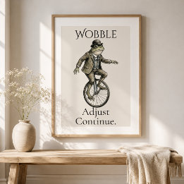 “Wobble, Adjust, Continue” Kikker Glanzende Poster Perfect Poster