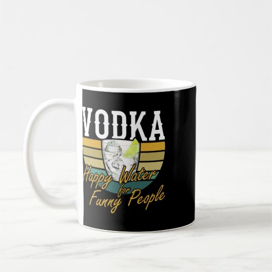 Wodka Happy Water for Funny People Booze Koffiemok (Links)