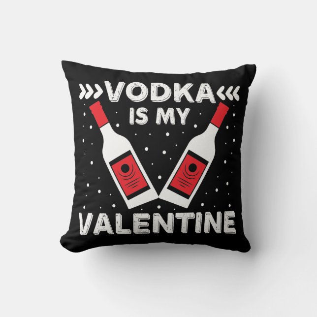 Wodka is mijn Valentijn Kussen (Voorkant)