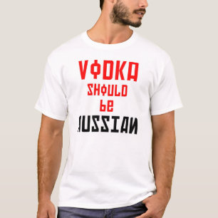 Wodka moet Russisch zijn (in het Engels en Russisc T-shirt