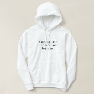 Woede tegen de machine learning hoodie