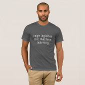 Woede tegen de machine learning t-shirt (Voorkant volledig)