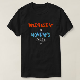 Woensdag & maandag grap t-shirt