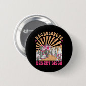 Woestijn Disco Bruid Squad Bruiloft Feest Afscheid Ronde Button 5,7 Cm (Voorkant /achterkant)