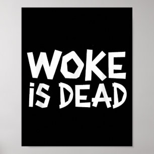 Woke is Dead Funny Slogan Funny Meme Quote voor SA Poster