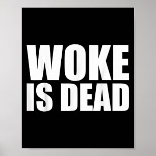 Woke is Dead Funny Slogan Funny Meme Quote voor SA Poster
