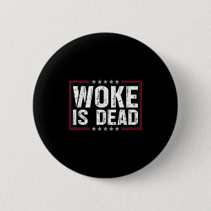Woke is Dead Funny Slogan Funny Meme Quote voor SA Ronde Button 5,7 Cm