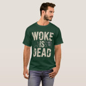 Woke is dood t-shirt (Voorkant volledig)