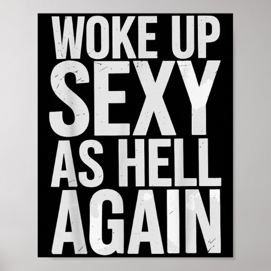 Woke Up Y As Hell Again Motivational Quote  Poster (Voorkant)
