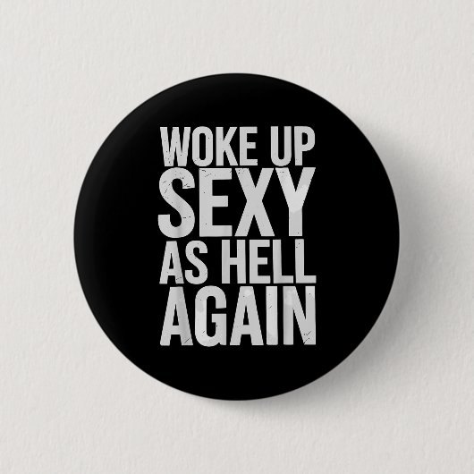 Woke Up Y As Hell Again Motivational Quote  Ronde Button 5,7 Cm (Voorkant)