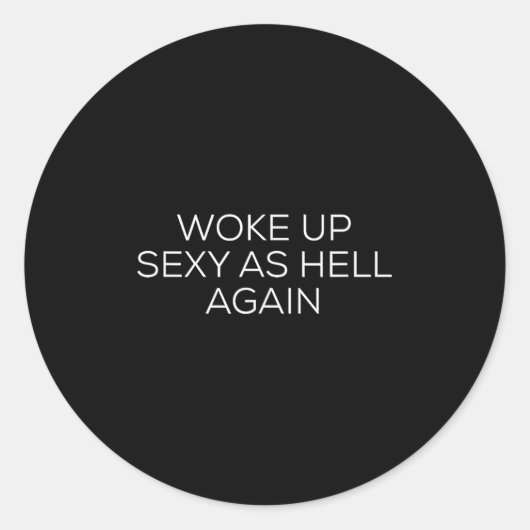 Woke Up Y As Hell Again  Ronde Sticker (Voorkant)