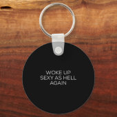 Woke Up Y As Hell Again Sleutelhanger (Voorkant)