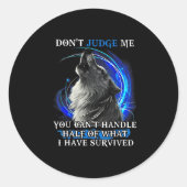 Wolf Don't Judge Me You Can't Handle Half Ronde Sticker (Voorkant)