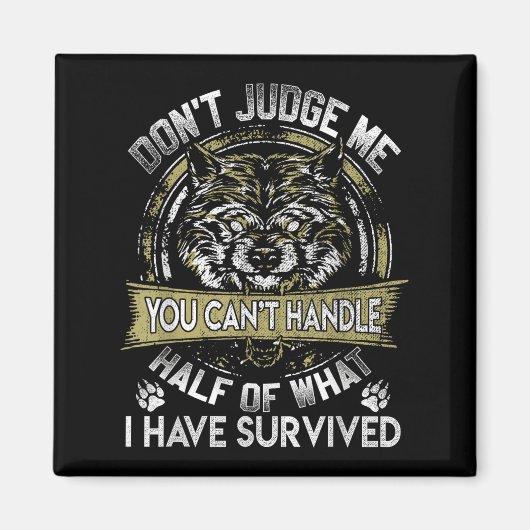 Wolf Dont Judge Me You Cant Handle Magneet (Voorkant)