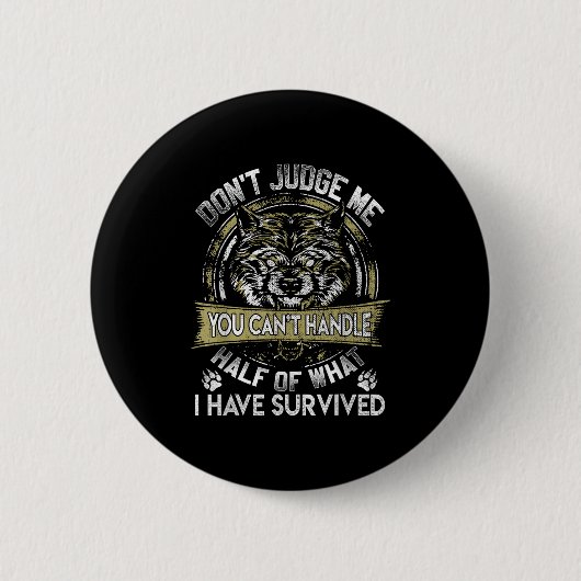 Wolf Dont Judge Me You Cant Handle Ronde Button 5,7 Cm (Voorkant)