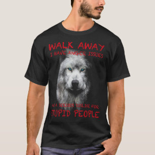 Wolf - Loop weg - Ik heb woede problemen T-shirt