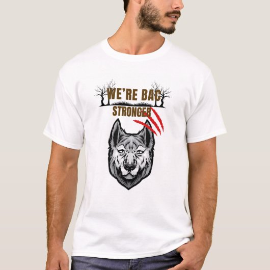 Wolf Return Stronger T-Shirt (Devant)