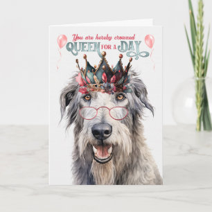 Wolfhound Dog Queen voor een dag Funny Birthday Kaart
