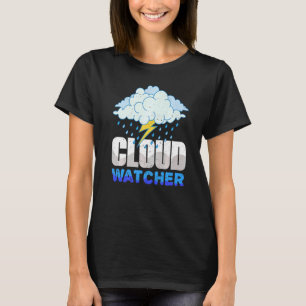 Wolk Watcher Weerman Meteoroloog Voor T-shirt