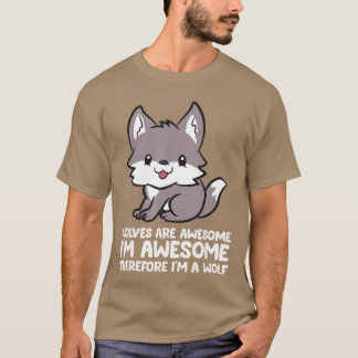 Wolven zijn Geweldig Ik ben Geweldigheidermate ben T-shirt