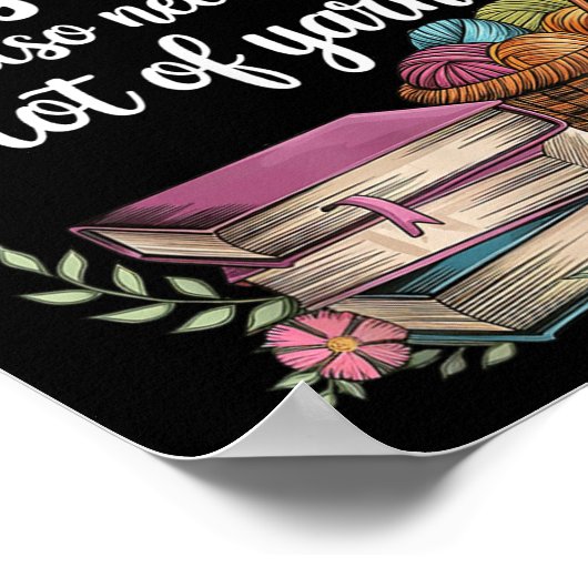 Woman Cannot Survive On Books Alone She Also Needs Poster (Hoek)