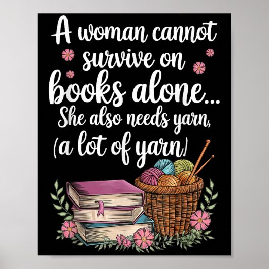 Woman Cannot Survive On Books Alone She Also Needs Poster (Voorkant)