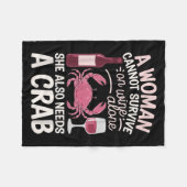 Woman Cannot Survive Wine Alone She Needs Crab Fleece Deken (Voorkant (Horizontaal))