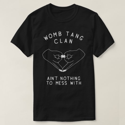 Womb Tang Clan heeft niets te maken met T-shirt (Design voorkant)