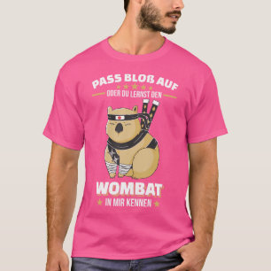 Wombat Gezegde Australië Magical Animal Wildtier T-shirt
