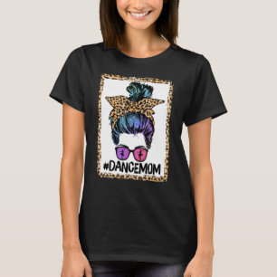 Women Dance Mam Life Messy Bun Leopard Ballet Mam T-shirt
