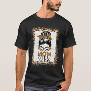 Women Mom Life Bleached Mom Life Leopard Messy Bun T-shirt
