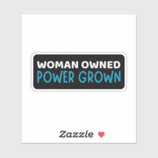 Women Owned Power Grown - Ondersteuning Sticker