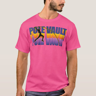 Women Pole Vault - look Pole Vaulting T-shirt