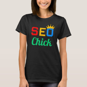 Women SEO Chick Website Ranking Manager Expert SE T-shirt