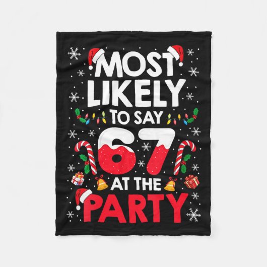 Womens 67 Funny Christmas Meme Most Likely To Say  Fleece Deken (Voorkant)