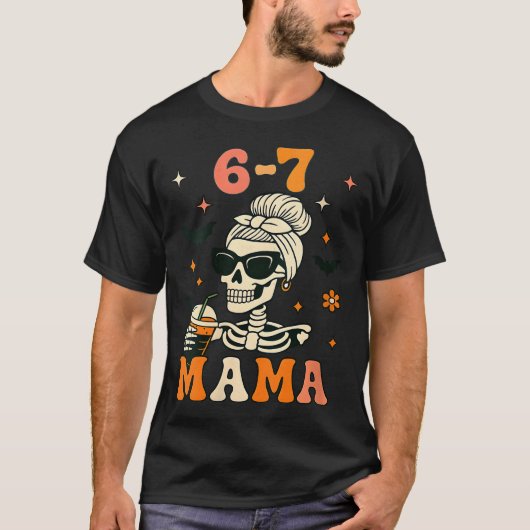 Womens 67 Mama Halloween Skeleton Six Seven Mom Fu T-shirt (Voorkant)