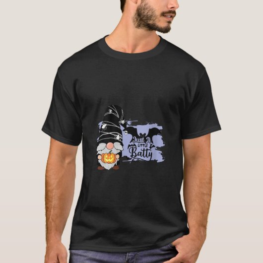 Womens Bat Just a little Batty Funny Gnomes With P T-shirt (Voorkant)