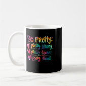 Womens Be Pretty Strong Brave Kind Insrational Tie Koffiemok (Links)