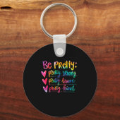 Womens Be Pretty Strong Brave Kind Insrational Tie Sleutelhanger (Voorkant)