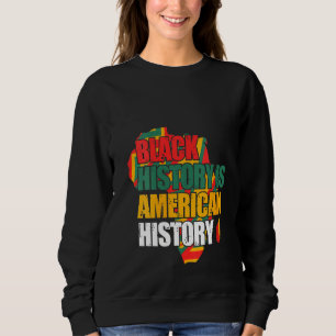 Womens Black History is Amerikaanse geschiedenis g Trui