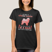 Womens Chow Chow Mam zei Baby Funny Chow T-shirt (Voorkant)