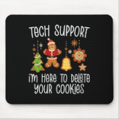 Womens Christmas Tech Suprt Here To Delete Cookie Muismat (Voorkant)