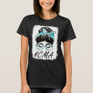Womens CMA Certified Medical Assistant Bun W T-shirt