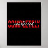 Womens Completely Unbothered Sarcasm Saying Quote  Poster (Voorkant)