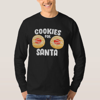 Womens Cookies For Santa Naughty Women s Christma T-shirt